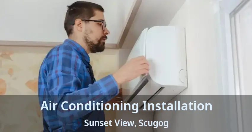Air Conditioning Installation Sunset View, Scugog - ON