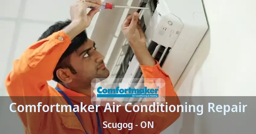 Comfortmaker Air Conditioning Repair Scugog - ON