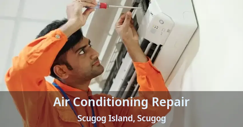 Air Conditioning Repair Scugog Island, Scugog - ON