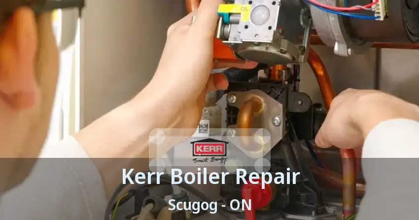 Kerr Boiler Repair Scugog - ON